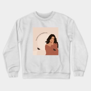 You deserve your kindness too Crewneck Sweatshirt